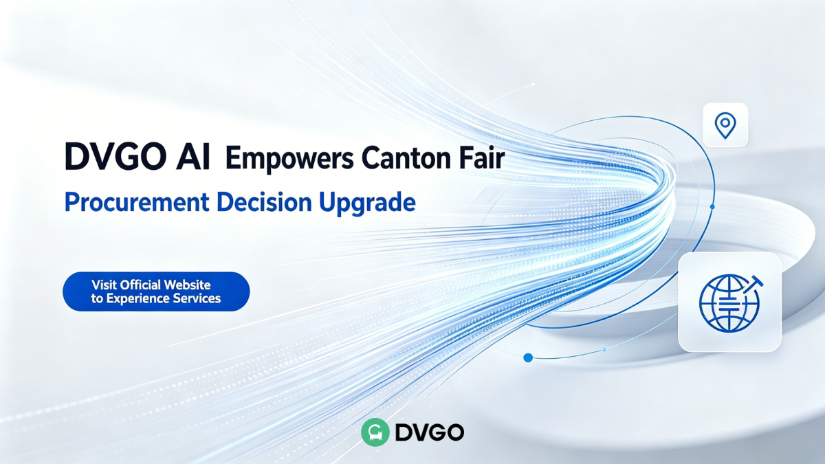 DVGO Canton Fair AI Procurement Tool & Structured Supplier Data Management